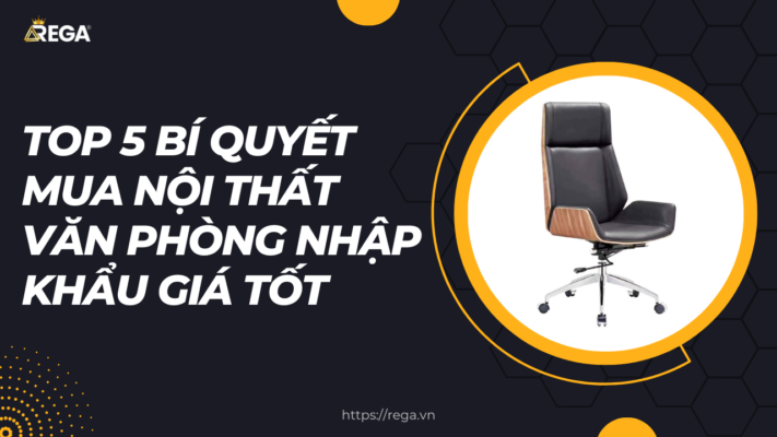 Nội thất văn phòng nhập khẩu