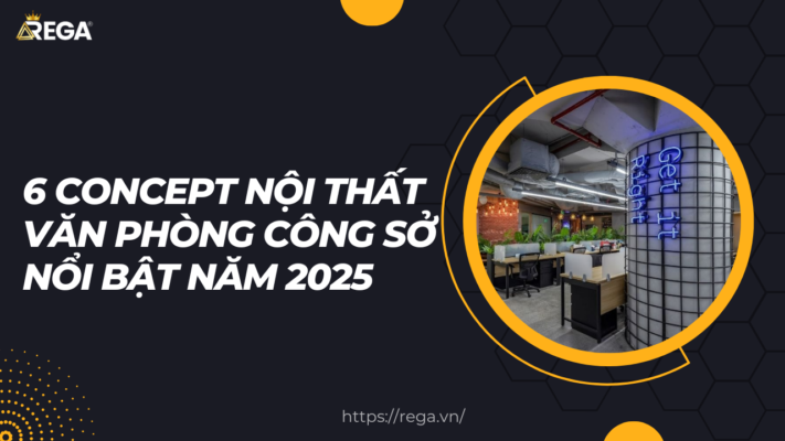 6 Concept Nội Thất Văn Phòng Công Sở Nổi Bật Năm 2025