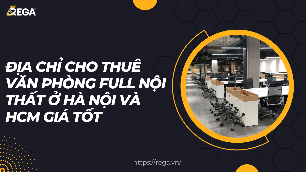 Địa chỉ cho thuê văn phòng full nội thất ở Hà Nội và HCM giá tốt