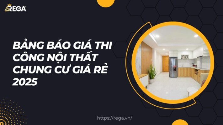 Bảng báo giá thi công nội thất chung cư giá rẻ 2025