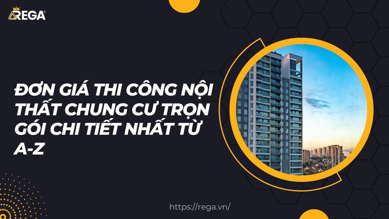 Đơn giá thi công nội thất chung cư trọn gói chi tiết nhất từ A-Z