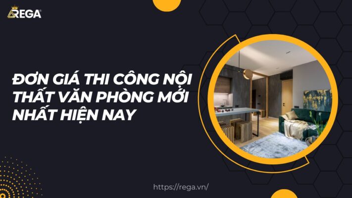 Đơn giá thi công nội thất văn phòng mới nhất hiện nay