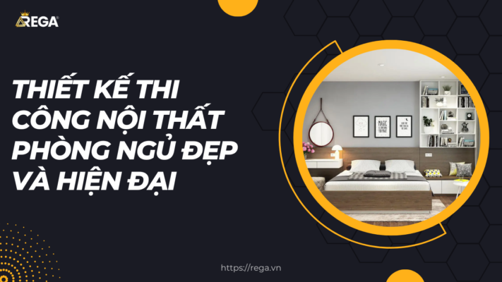 Thiết Kế Thi Công Nội Thất Phòng Ngủ Đẹp Và Hiện Đại