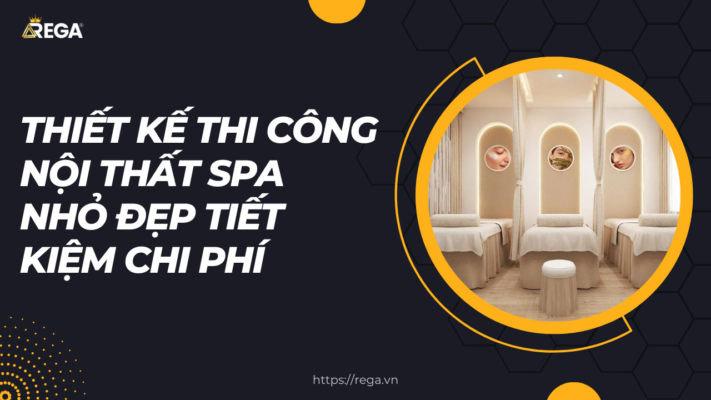 Thiết Kế Thi Công Nội Thất Spa Nhỏ Đẹp Tiết Kiệm Chi PhíThiết Kế Thi Công Nội Thất Spa Nhỏ Đẹp Tiết Kiệm Chi Phí