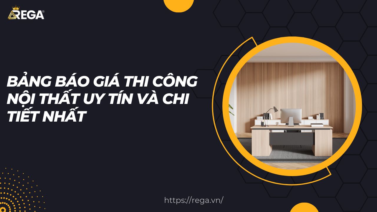 Bảng báo giá thi công nội thất uy tín và chi tiết nhất