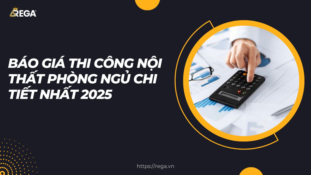 Báo Giá Thi Công Nội Thất Phòng Ngủ Chi Tiết Nhất 2025