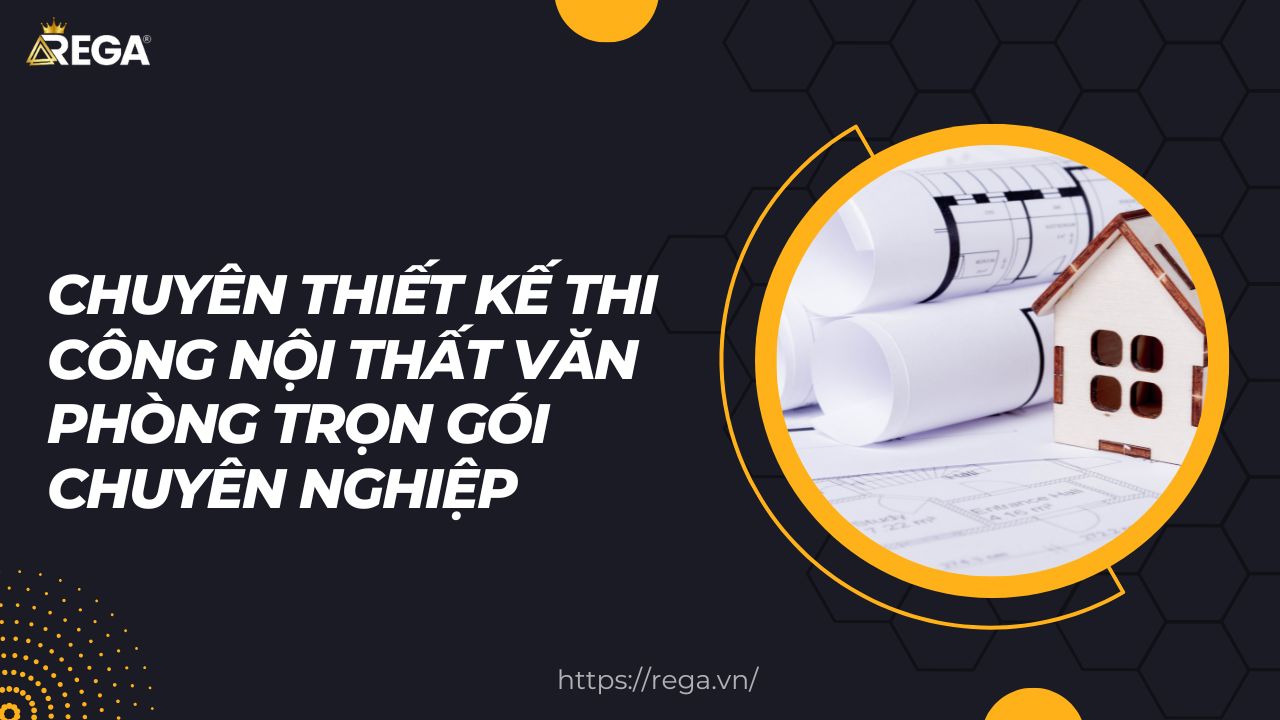 Chuyên thiết kế thi công nội thất văn phòng trọn gói chuyên nghiệp