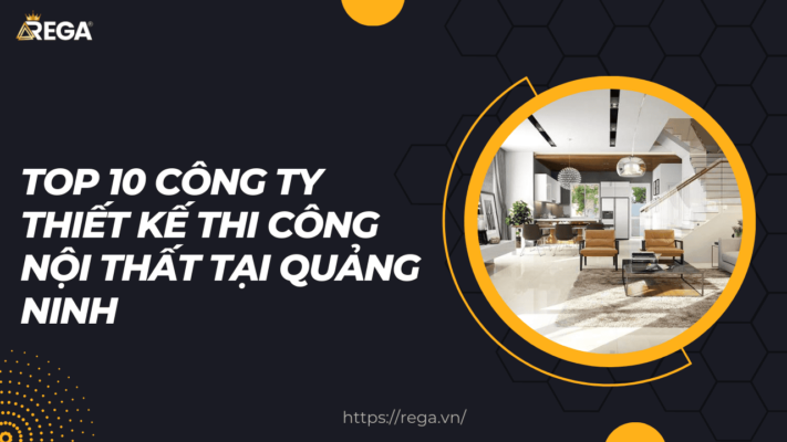 Top 10 công ty thiết kế thi công nội thất tại Quảng Ninh