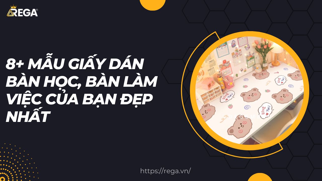 8+ Mẫu Giấy Dán Bàn Học, Bàn Làm Việc Của Bạn Đẹp Nhất