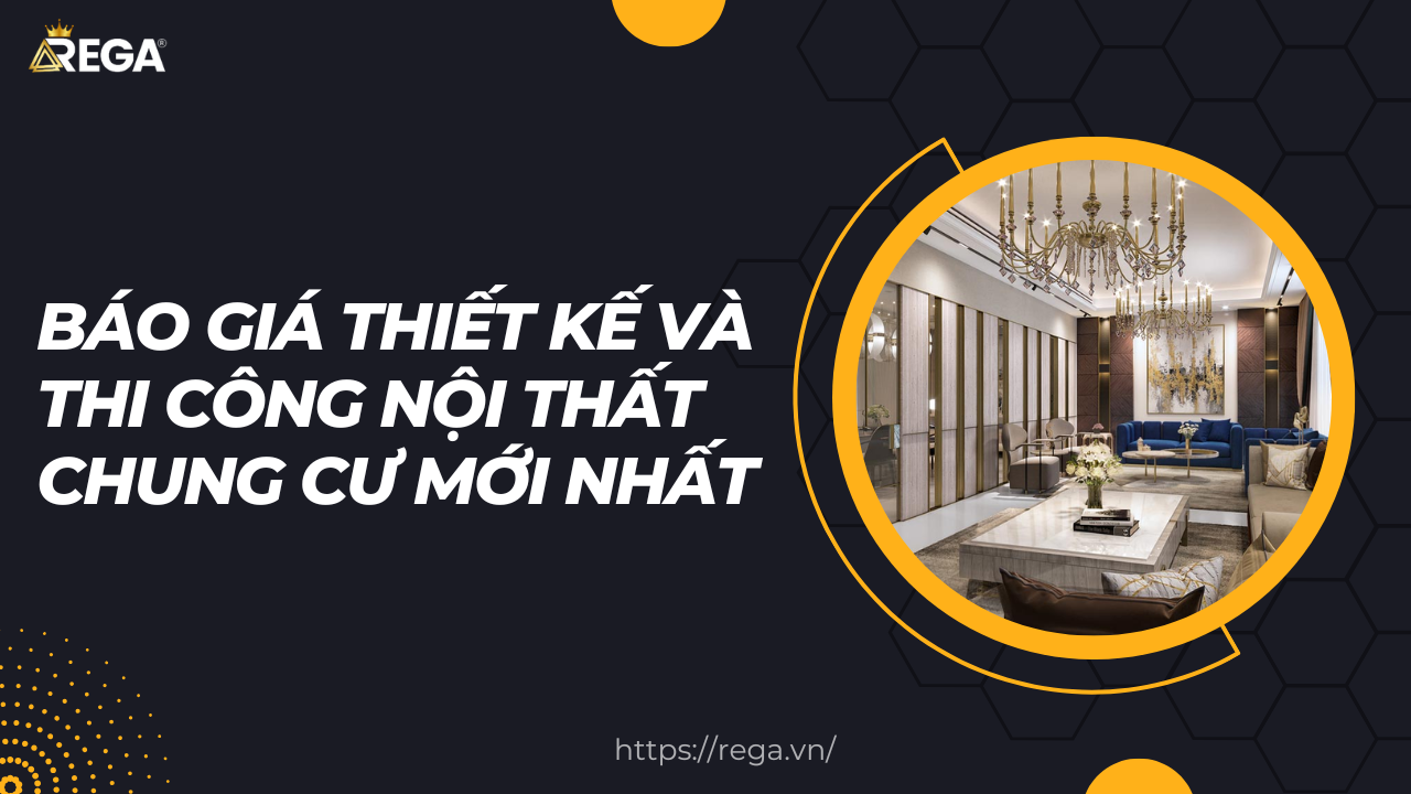 Báo giá thiết kế và thi công nội thất chung cư mới nhất 2025