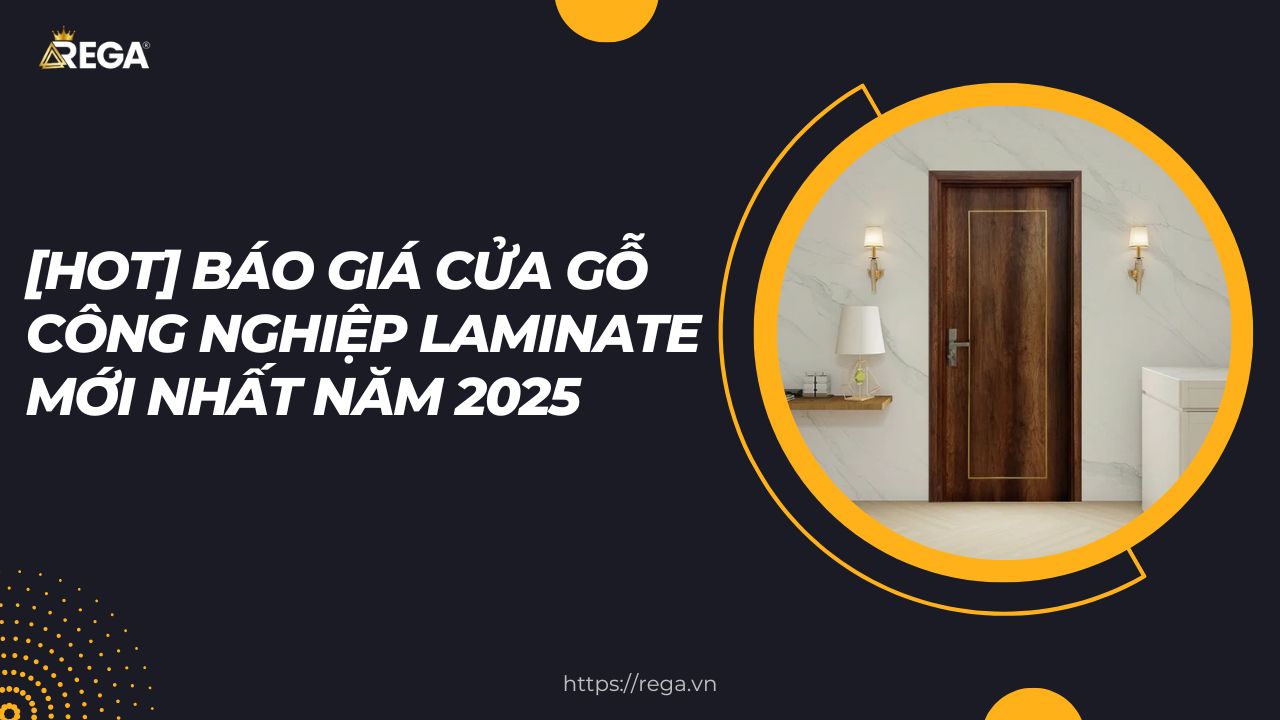 [HOT] Báo Giá Cửa Gỗ Công Nghiệp Laminate Mới Nhất Năm 2025