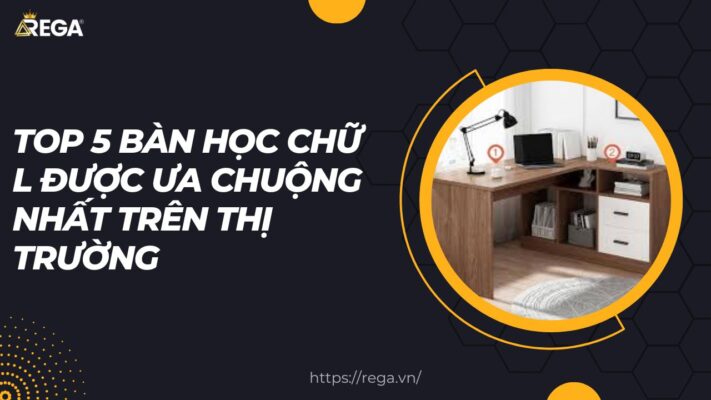 Top 5 Bàn Học Chữ L Được Ưa Chuộng Nhất Trên Thị Trường