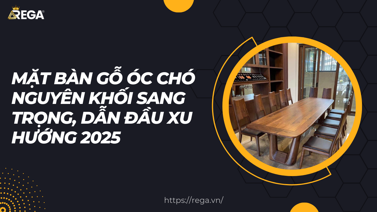 Mặt Bàn Gỗ Óc Chó Nguyên Khối Sang Trọng, Dẫn Đầu Xu Hướng 2025