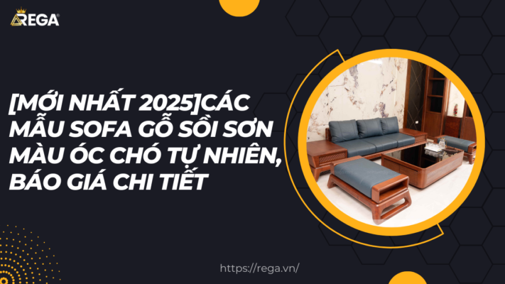 [MỚI NHẤT 2025]Các Mẫu Sofa Gỗ Sồi Sơn Màu Óc Chó Tự Nhiên, Báo Giá Chi Tiết