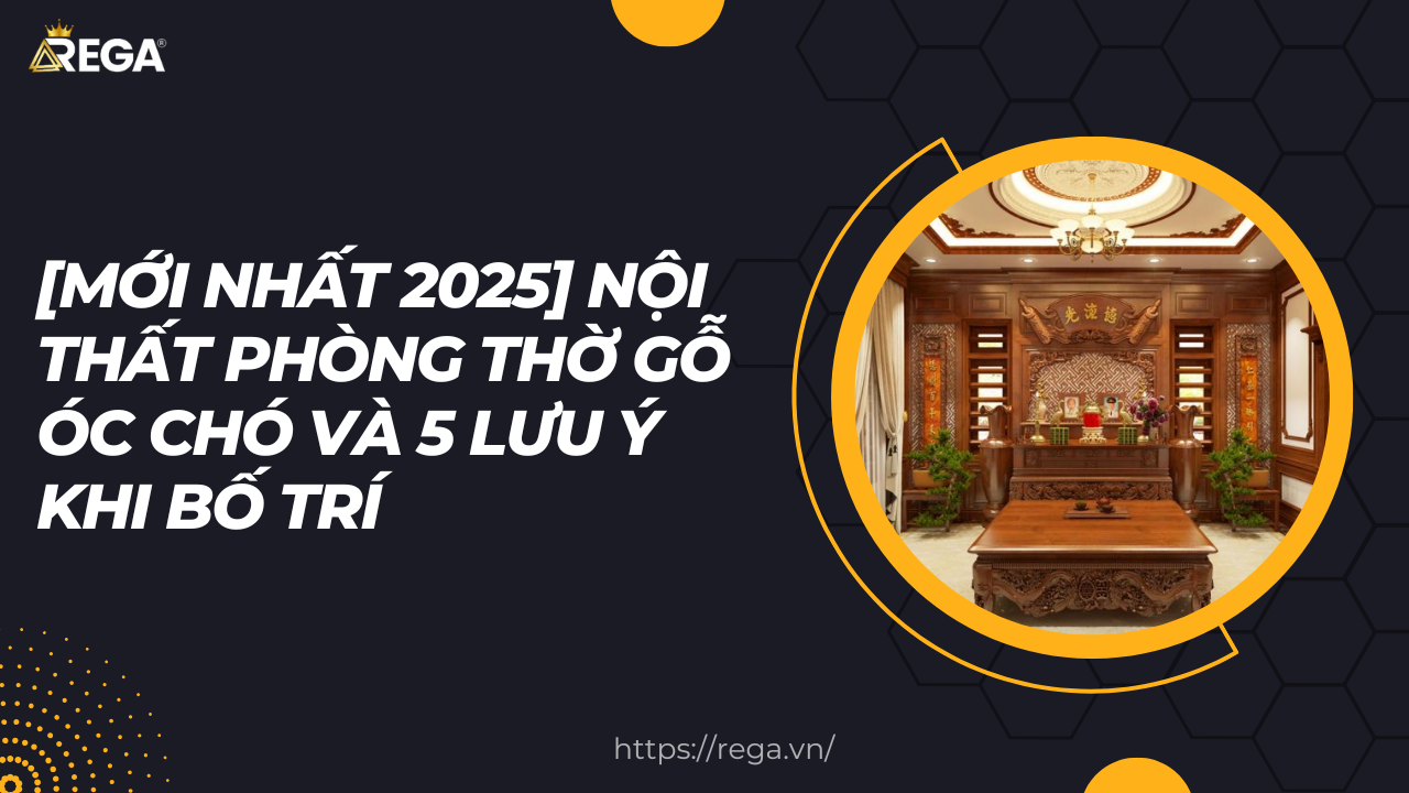 [MỚI NHẤT 2025] Nội Thất Phòng Thờ Gỗ Óc Chó Và 5 Lưu Ý Khi Bố Trí