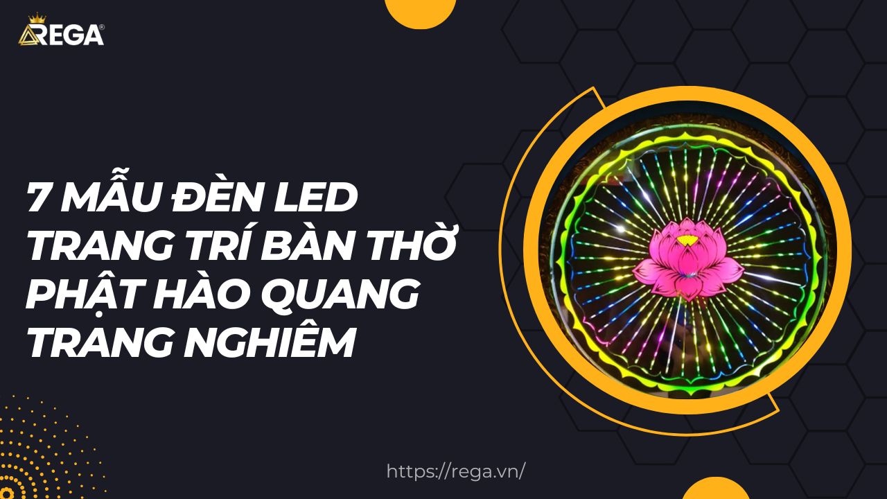 7 Mẫu Đèn Led Trang Trí Bàn Thờ Phật Hào Quang Trang Nghiêm