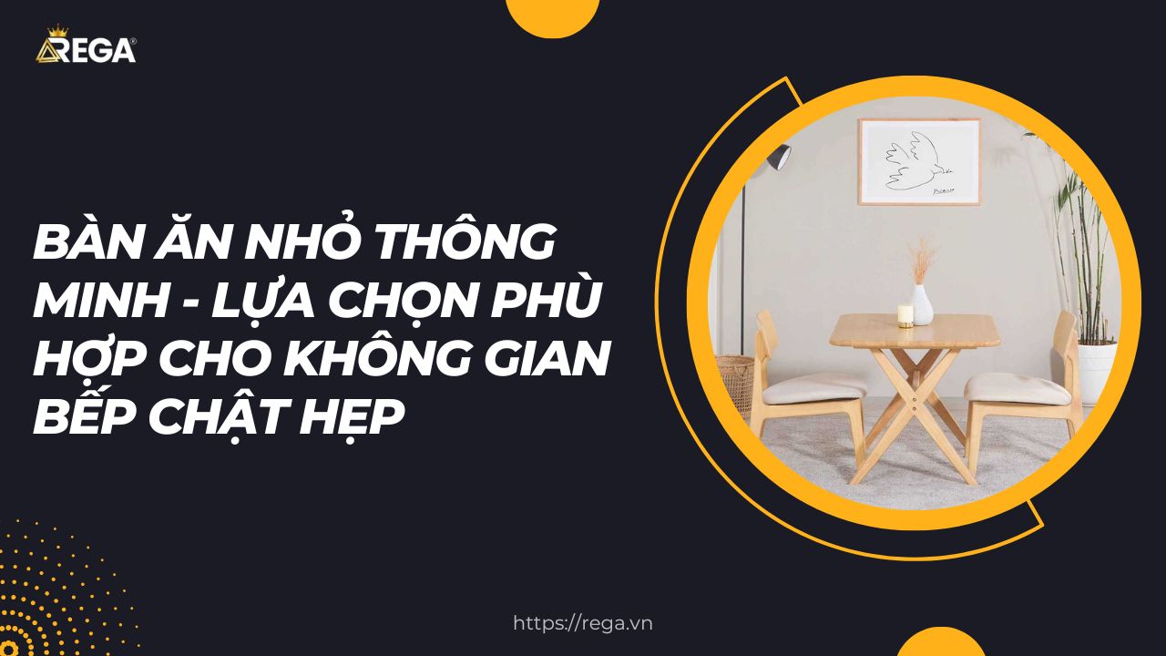 Bàn Ăn Nhỏ Thông Minh - Lựa Chọn Phù Hợp Cho Không Gian Bếp Chật Hẹp