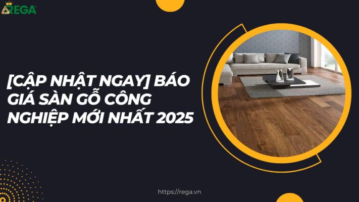 [Cập Nhật Ngay] Báo Giá Sàn Gỗ Công Nghiệp Mới Nhất 2025