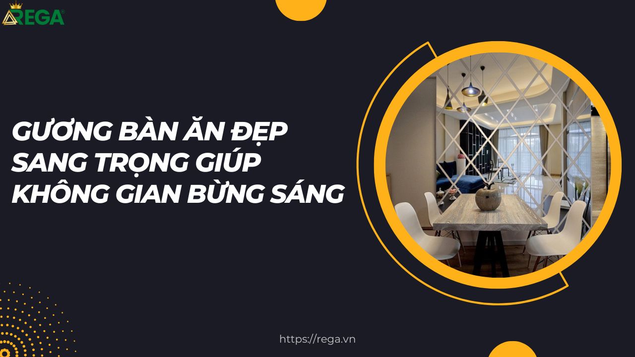 Gương Bàn Ăn Đẹp Sang Trọng Giúp Không Gian Bừng Sáng