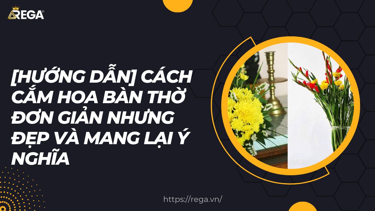 [Hướng Dẫn] Cách Cắm Hoa Bàn Thờ Đơn Giản Nhưng Đẹp Và Mang Lại Ý Nghĩa