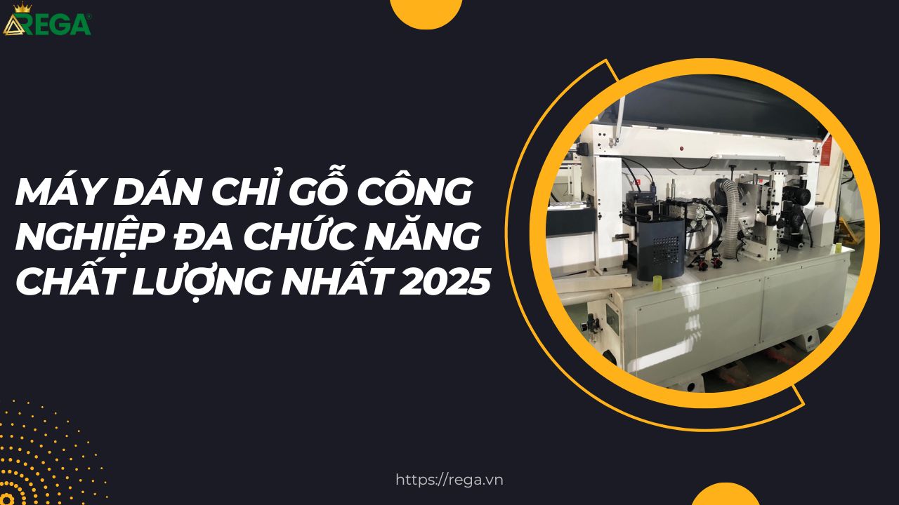 Máy Dán Chỉ Gỗ Công Nghiệp Đa Chức Năng Chất Lượng Nhất 2025