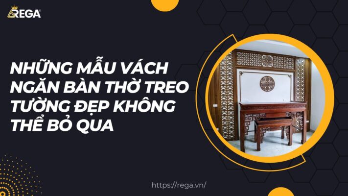 Những Mẫu Vách Ngăn Bàn Thờ Treo Tường Đẹp Không Thể Bỏ Qua