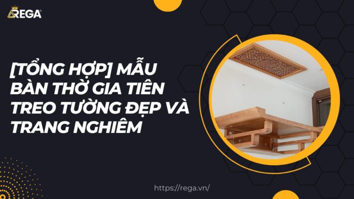 [Tổng Hợp] Mẫu Bàn Thờ Gia Tiên Treo Tường Đẹp Và Trang Nghiêm