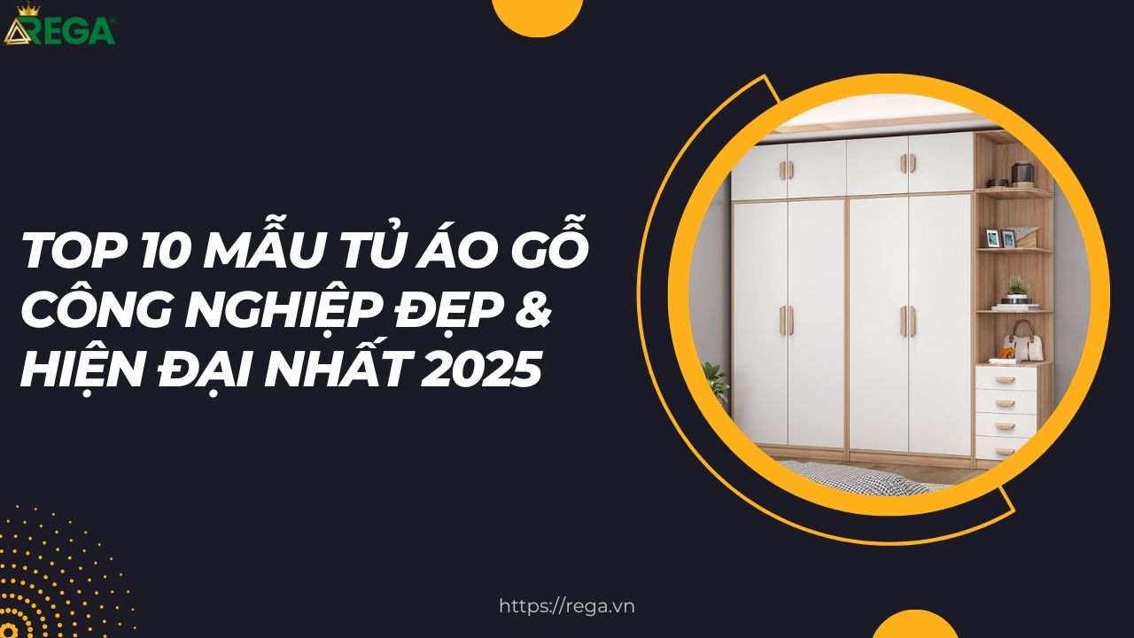 Top 10 Mẫu Tủ Áo Gỗ Công Nghiệp Đẹp & Hiện Đại Nhất 2025