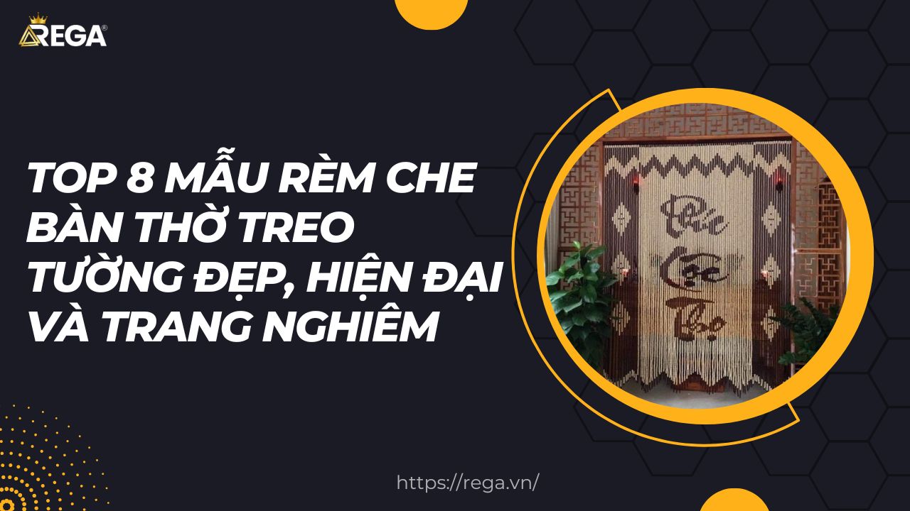 Top 8 Mẫu Rèm Che Bàn Thờ Treo Tường Đẹp, Hiện Đại Và Trang Nghiêm