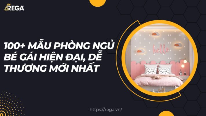 100+ Mẫu Phòng Ngủ Bé Gái Hiện Đại, Dễ Thương Mới Nhất