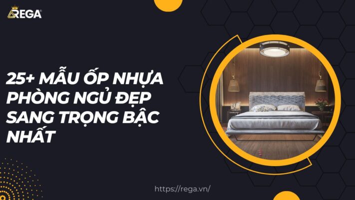 25+ Mẫu ỐP Nhựa Phòng Ngủ Đẹp Sang Trọng Bậc Nhất