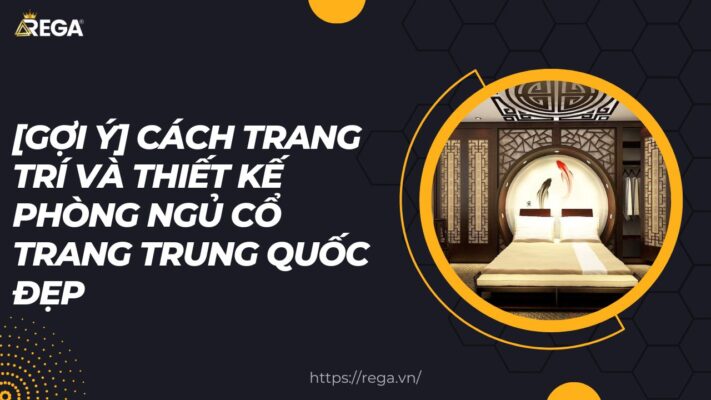 [Gợi Ý] Cách Trang Trí Và Thiết Kế Phòng Ngủ Cổ Trang Trung Quốc Đẹp