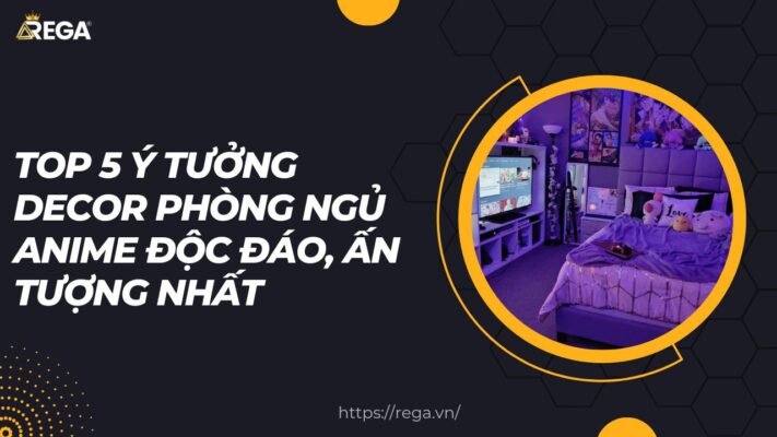 Top 5 Ý Tưởng Decor Phòng Ngủ Anime Độc Đáo, Ấn Tượng Nhất