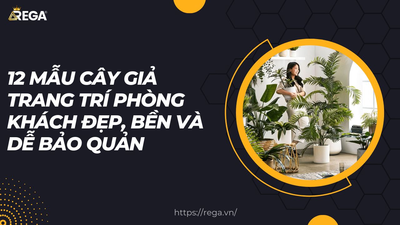 12 Mẫu Cây Giả Trang Trí Phòng Khách Đẹp, Bền Và Dễ Bảo Quản