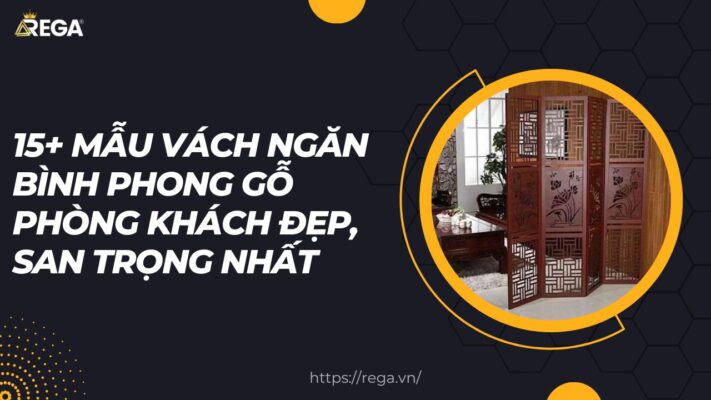 15+ Mẫu Vách Ngăn Bình Phong Gỗ Phòng Khách Đẹp, San Trọng Nhất
