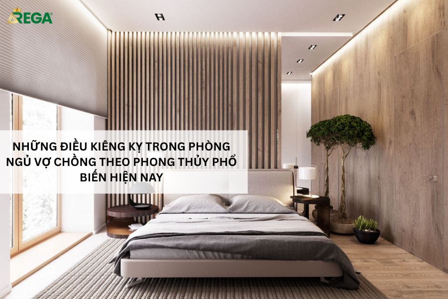 Những điều kiêng kỵ trong phòng ngủ vợ chồng theo phong thủy phổ biến hiện nay