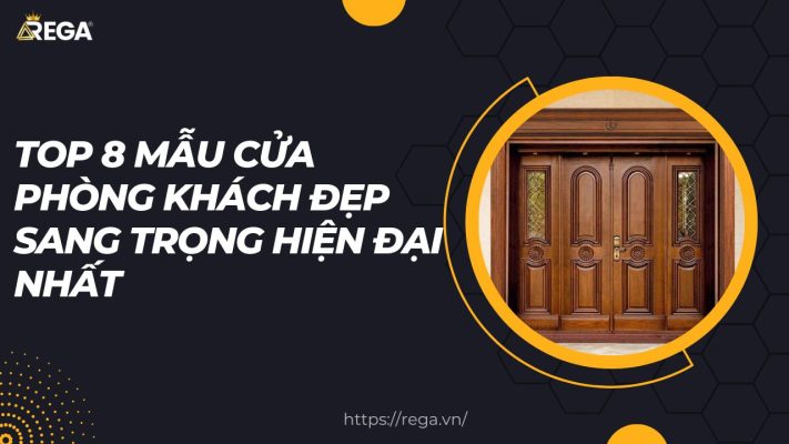 Top 8 Mẫu Cửa Phòng Khách Đẹp Sang Trọng Hiện Đại Nhất
