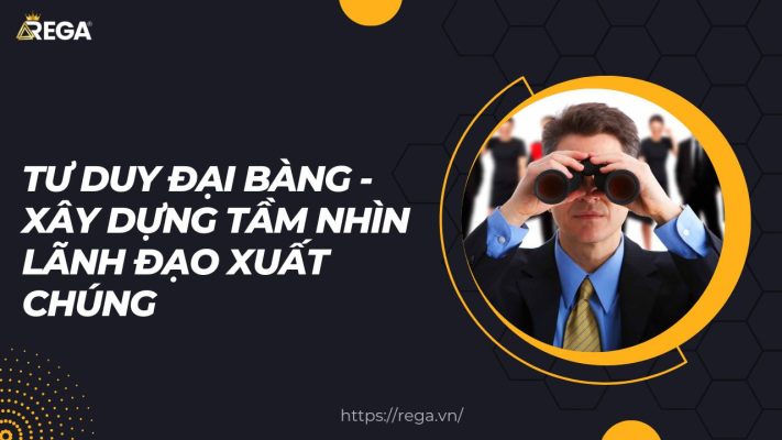 Tư Duy Đại Bàng - Xây Dựng Tầm Nhìn Lãnh Đạo Xuất Chúng