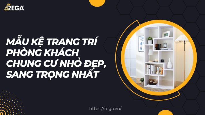 Mẫu Kệ Trang Trí Phòng Khách Chung Cư Nhỏ Đẹp, Sang Trọng Nhất