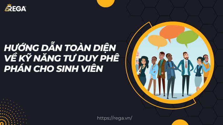 Hướng Dẫn Toàn Diện Về Kỹ Năng Tư Duy Phê Phán Cho Sinh Viên