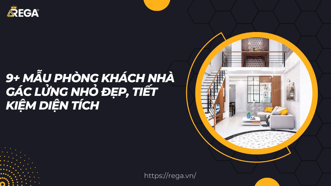 9+ Mẫu Phòng Khách Nhà Gác Lửng Nhỏ Đẹp, Tiết Kiệm Diện Tích