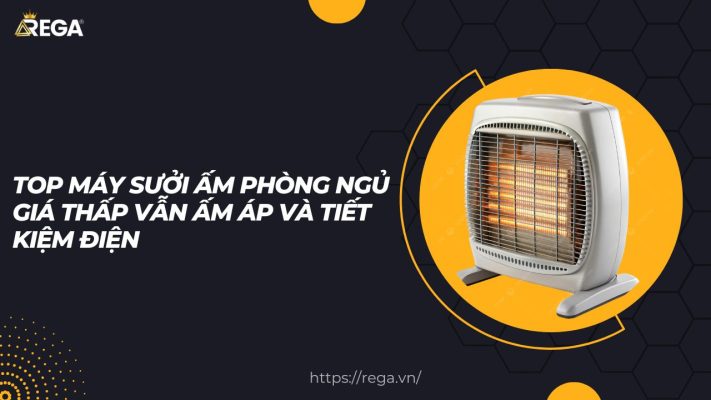 Top Máy Sưởi Ấm Phòng Ngủ Giá Thấp Vẫn Ấm Áp Và Tiết Kiệm Điện