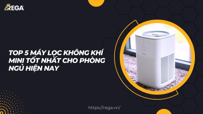 Top 5 Máy Lọc Không Khí Mini Tốt Nhất Cho Phòng Ngủ Hiện Nay