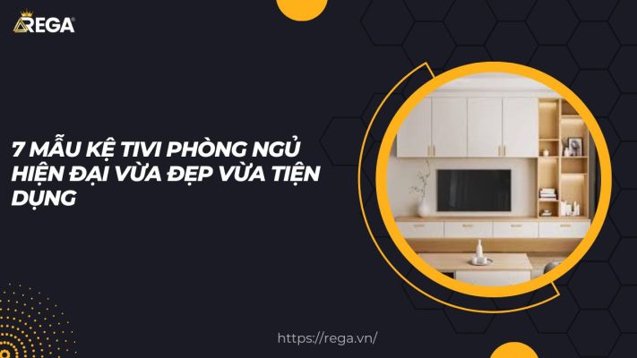 7 Mẫu Kệ Tivi Phòng Ngủ Hiện Đại Vừa Đẹp Vừa Tiện Dụng