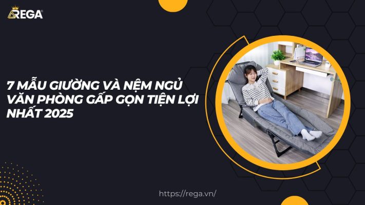 7 Mẫu Giường và Nệm Ngủ Văn Phòng Gấp Gọn Tiện Lợi Nhất 2025