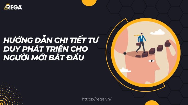 Hướng Dẫn Chi Tiết Tư Duy Phát Triển Cho Người Mới Bắt Đầu