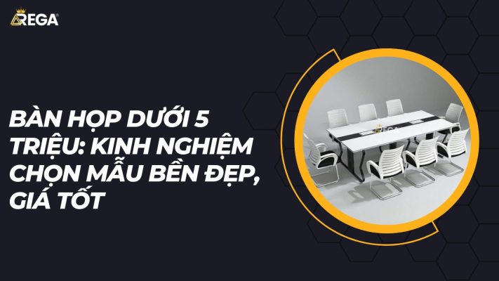 Bàn họp dưới 5 triệu