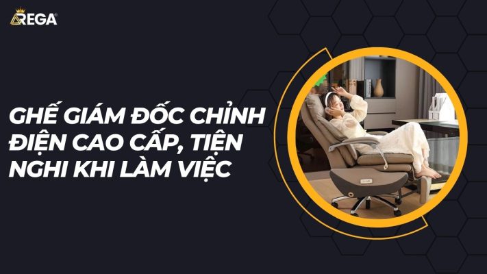 Ghế giám đốc chỉnh điện