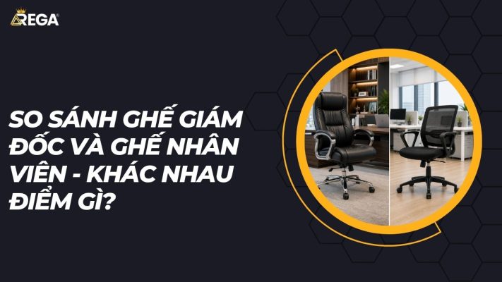 So sánh ghế giám đốc và ghế nhân viên