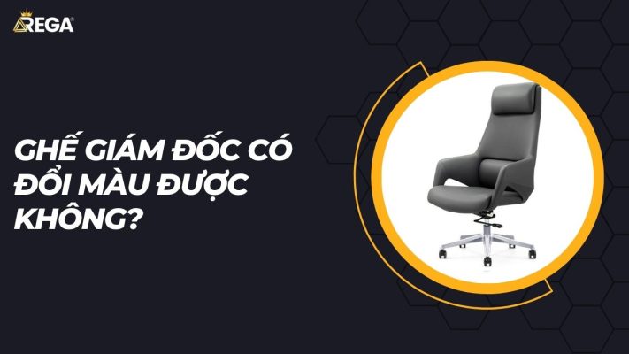 Ghế Giám Đốc Có Đổi Màu Được Không